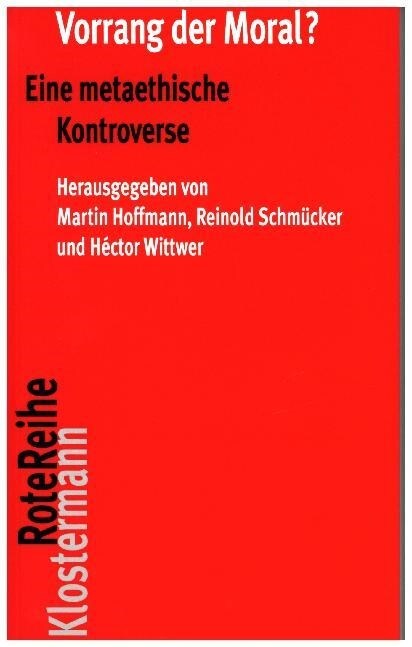 Vorrang Der Moral?: Eine Metaethische Kontroverse (Paperback)