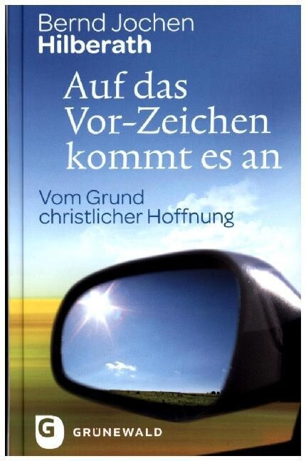 Auf Das VOR-Zeichen Kommt Es an: Vom Grund Christlicher Hoffnung (Hardcover, 2)