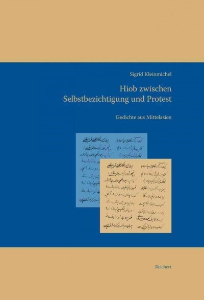 Hiob Zwischen Selbstbezichtigung Und Protest: Gedichte Aus Mittelasien (19. Bis 20. Jahrhundert) (Hardcover)