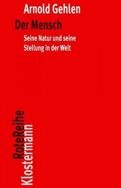 Der Mensch: Seine Natur Und Seine Stellung in Der Welt (Paperback)