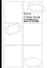 Mind Comic Book - 7 x 10 80P,6 Panel, Blank Comic Books, Create By Yourself: Make your own comics come to life (Paperback)
