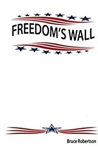 Freedoms Wall (Paperback)