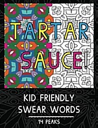 Kid Friendly Swear Words: An Adult Coloring Book (Paperback)