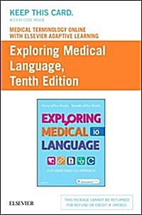 Medical Terminology Online With Elsevier Adaptive Learning for Exploring Medical Language Access Card (Pass Code, 10th)