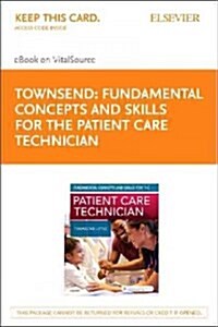 Fundamental Concepts and Skills for the Patient Care Technician - Elsevier Ebook on Vst Access Card (Pass Code)