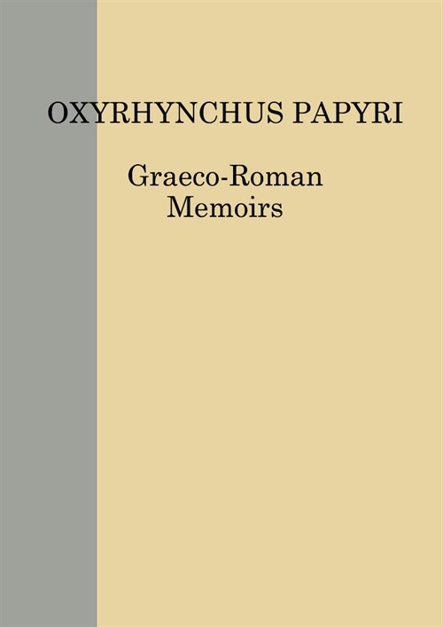 Oxyrhynchus Papyri. Volume LXXXII (Hardcover)