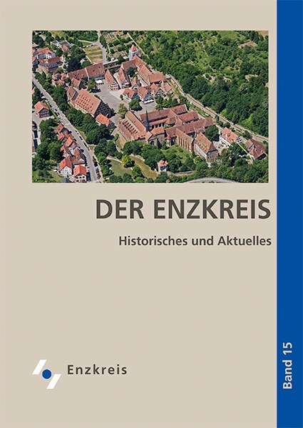 Der Enzkreis: Historisches Und Aktuelles Band 15 (Hardcover)