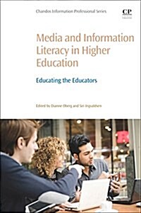 Media and Information Literacy in Higher Education : Educating the Educators (Paperback)