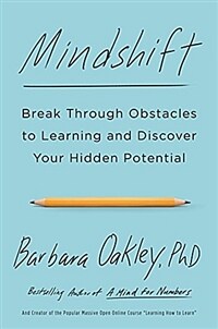 Mindshift : break through obstacles to learning and discover your hidden potential