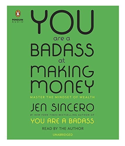 You Are a Badass at Making Money: Master the Mindset of Wealth (Audio CD)
