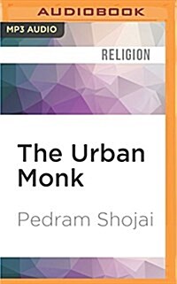 The Urban Monk: Eastern Wisdom and Modern Hacks to Stop Time and Find Success, Happiness, and Peace (MP3 CD)