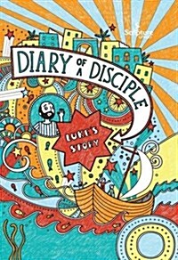 Diary of a Disciple: Lukes Story (Hardcover)