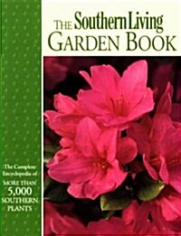 The Southern Living Garden Book (Southern Living (Paperback Oxmoor)) (Paperback)