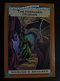 The Forsaken Crusade (Winds of Light, Book 4) (Paperback, First Edition)