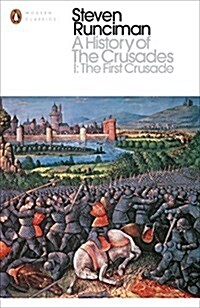 A History of the Crusades I : The First Crusade and the Foundation of the Kingdom of Jerusalem (Paperback)