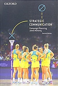 Strategic Communication: Campaign Planning (Paperback, 2)