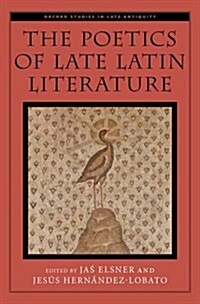 Poetics of Late Latin Literature (Hardcover)