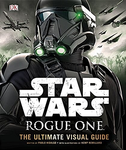 Star Wars Rogue One the Ultimate Visual Guide (Hardcover)