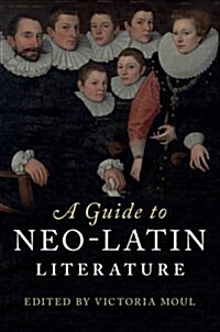 A Guide to Neo-Latin Literature (Hardcover)