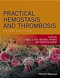 Practical Hemostasis and Thrombosis (Hardcover, 3 ed)