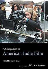 A Companion to American Indie Film (Hardcover)