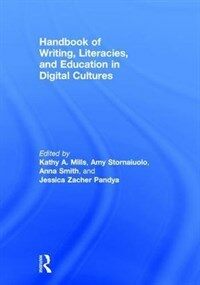 Handbook of writing, literacies, and education in digital cultures