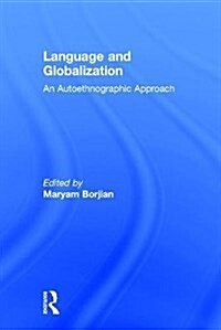 Language and Globalization : An Autoethnographic Approach (Hardcover)