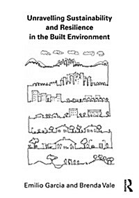 Unravelling Sustainability and Resilience in the Built Environment (Hardcover)