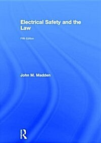 Electrical Safety and the Law (Hardcover, 5 ed)