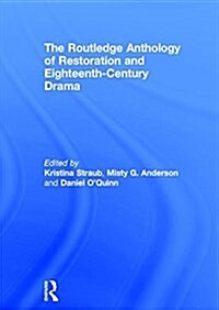 The Routledge Anthology of Restoration and Eighteenth-Century Drama (Hardcover)