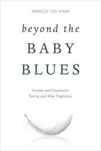 Beyond the baby blues : anxiety and depression during and after pregnancy
