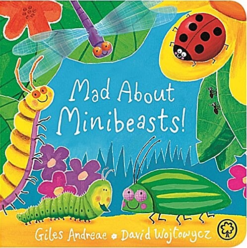 Mad About Minibeasts! Board Book (Board Book)