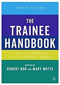 The Trainee Handbook: A Guide for Counselling & Psychotherapy Trainees (Paperback)
