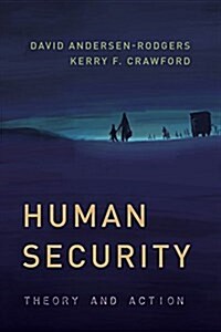 Human Security: Theory and Action (Paperback)