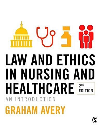 Law and Ethics in Nursing and Healthcare: An Introduction (Hardcover)