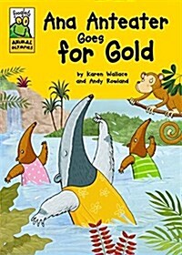 Froglets: Animal Olympics: Ana Anteater Goes for Gold (Paperback, Illustrated ed)