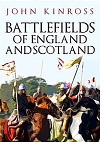 Battlefields of England and Scotland (Paperback)