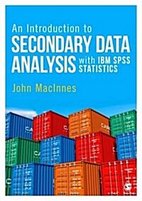 An Introduction to Secondary Data Analysis with IBM SPSS Statistics (Paperback)