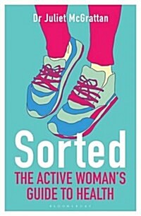 Sorted: The Active Womans Guide to Health (Paperback)