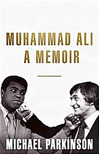 Muhammad Ali: A Memoir : My Views of the Greatest (Hardcover)