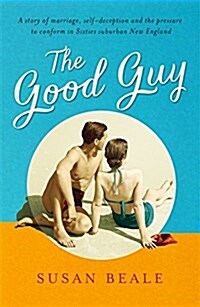 The Good Guy : A deeply compelling novel about love and marriage set in 1960s suburban America (Paperback)