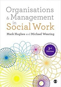 Organisations and Management in Social Work : Everyday Action for Change (Hardcover, 3 Revised edition)