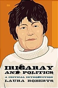 Irigaray and Politics : A Critical Introduction (Hardcover)