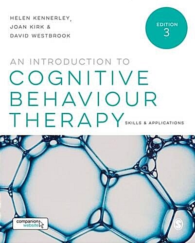 An Introduction to Cognitive Behaviour Therapy : Skills and Applications (Paperback, 3 Revised edition)