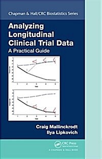 Analyzing Longitudinal Clinical Trial Data: A Practical Guide (Hardcover)
