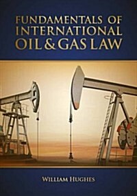 Fundamentals of Oil & Gas Law (Hardcover)