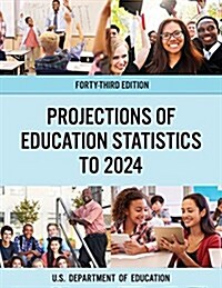 Projections of Education Statistics to 2024 (Paperback)