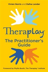Theraplay® – The Practitioners Guide (Paperback)