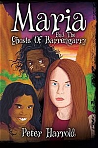 Maria and the Ghosts of Barrengarry (Hardcover)