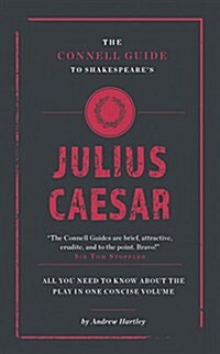 The Connell Guide To Shakespeares Julius Caesar (Paperback)